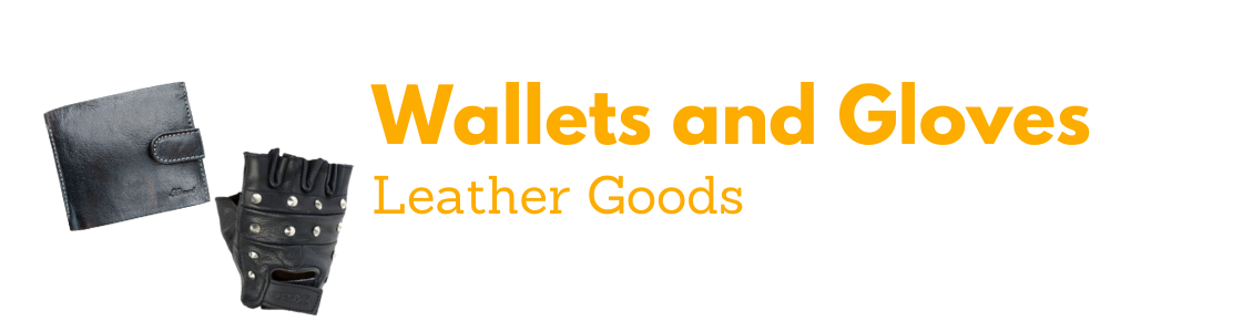 Leather Wallets / Gloves Leather Wallets / Gloves